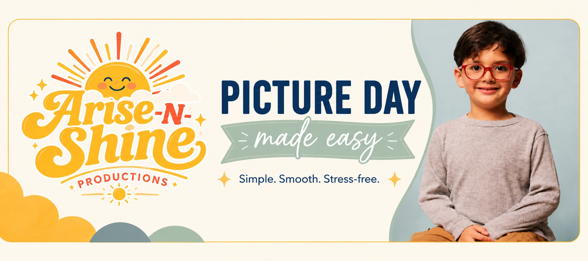 Arise-N-Shine Productions: Picture Day made easy. Simple. Smooth. Stress-free. A smiling child in red glasses sits against a blue backdrop.